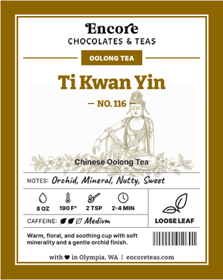 116 Ti Kwan Yin ~ SOLD BY THE OZ